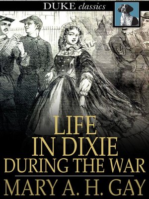 cover image of Life in Dixie during the War